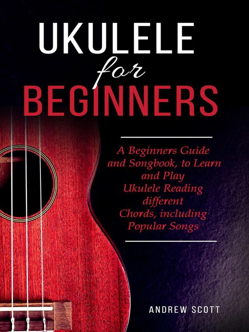 Title details for Ukulele for Beginners by Andrew Scott - Available